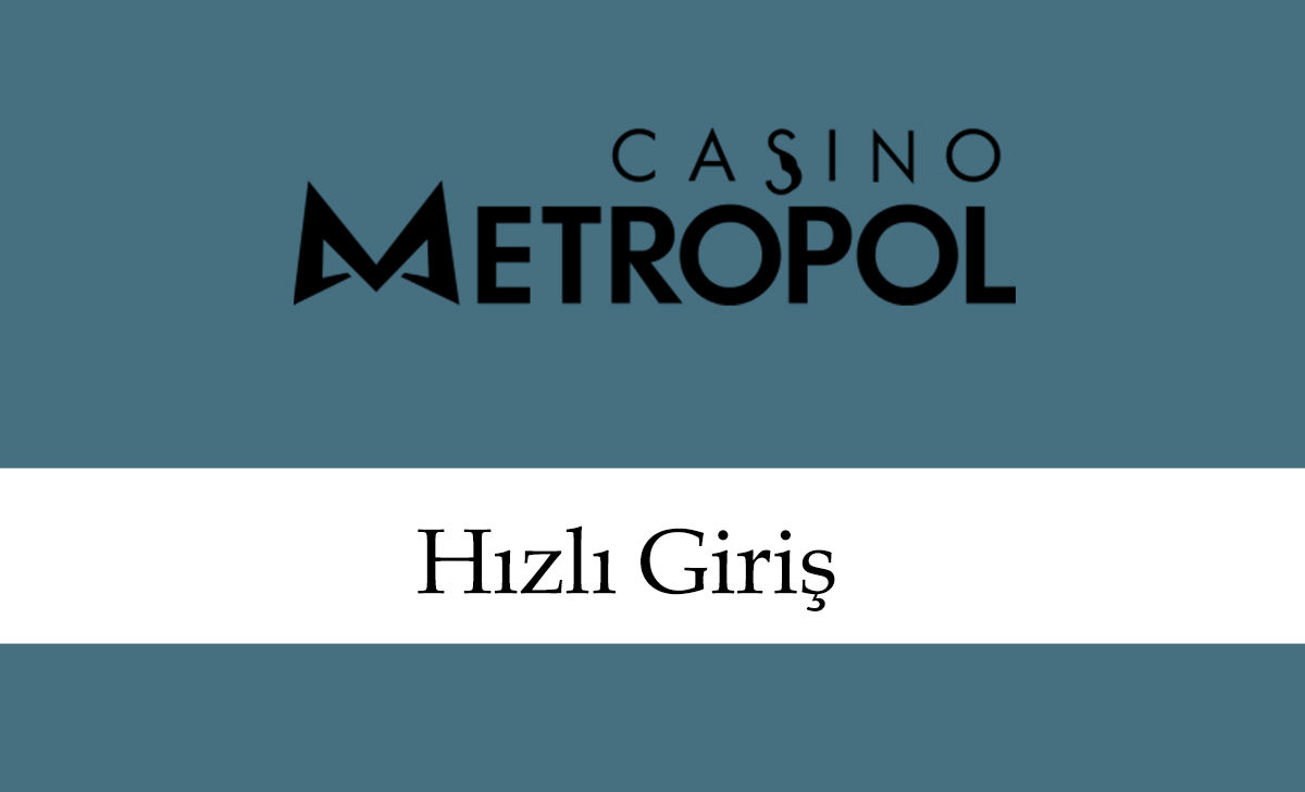 casinometropolhızlıgiriş