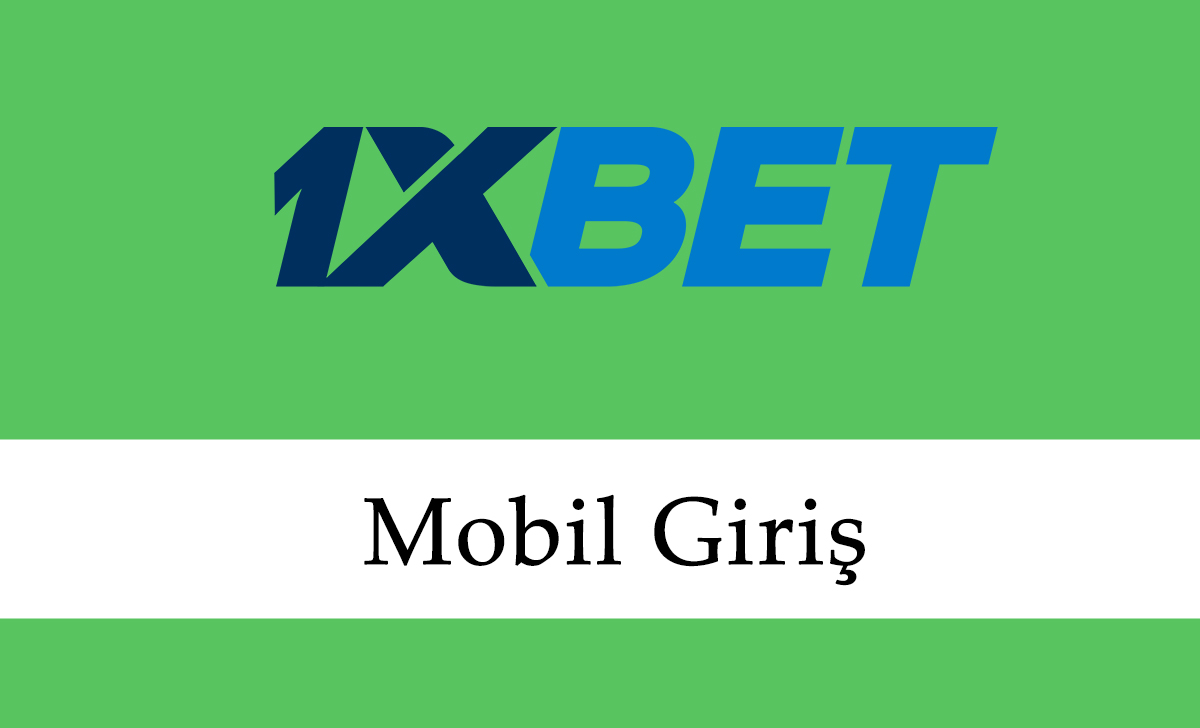 1xbet Mobil Giriş