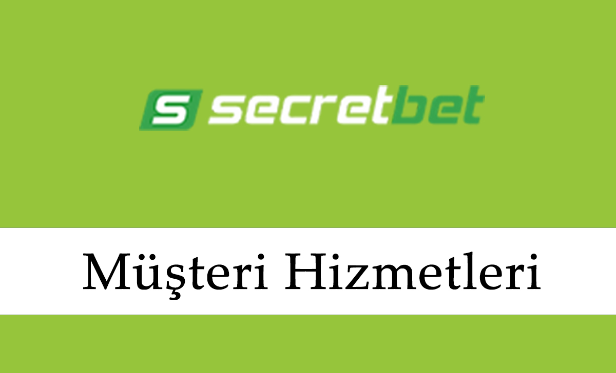 Secretbet Müşteri Hizmetleri