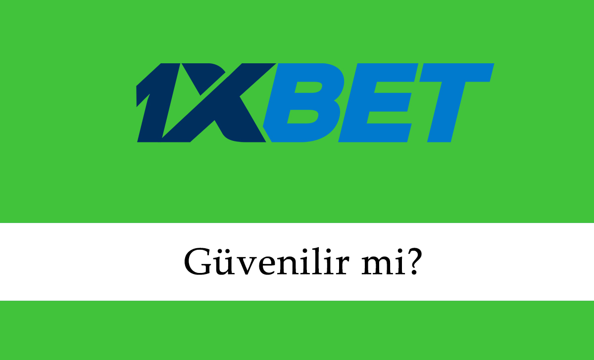 1xbet Güvenilir mi