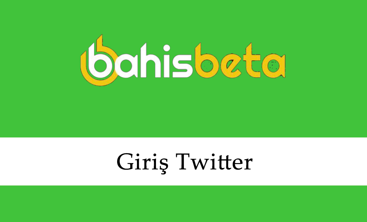 Bahisbeta Giriş Twitter