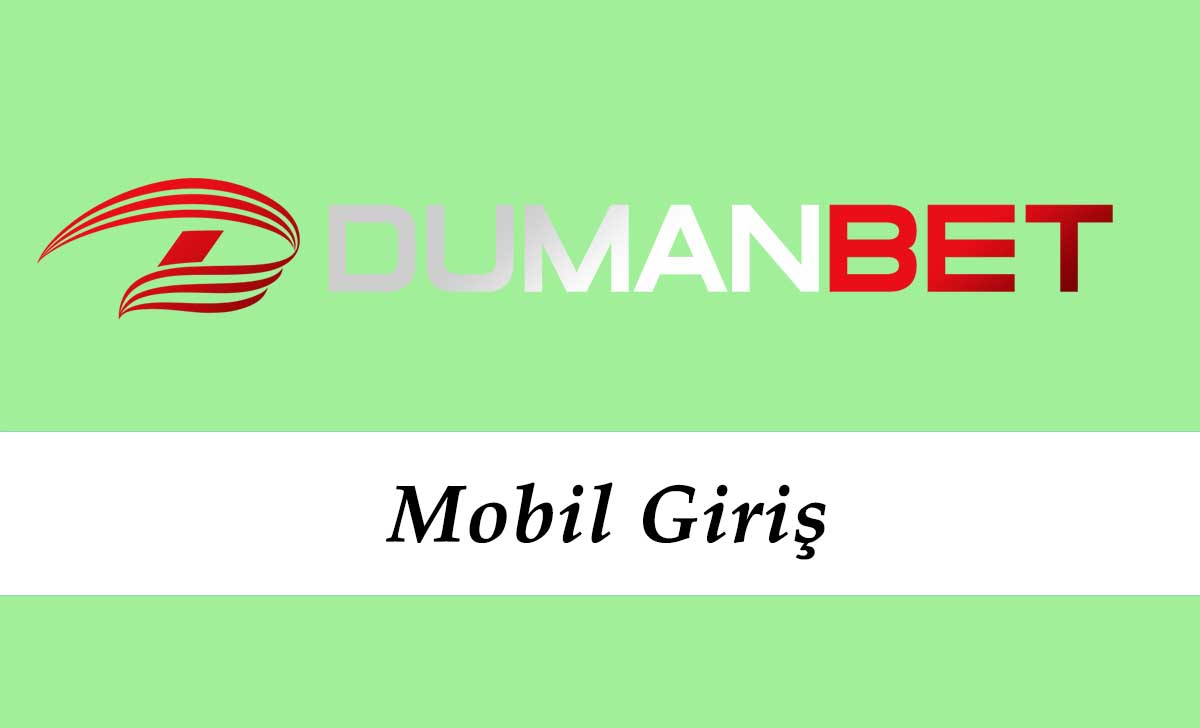 Dumanbet Mobil Giriş