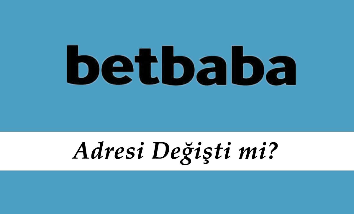 Betbaba Adresi Değişti mi