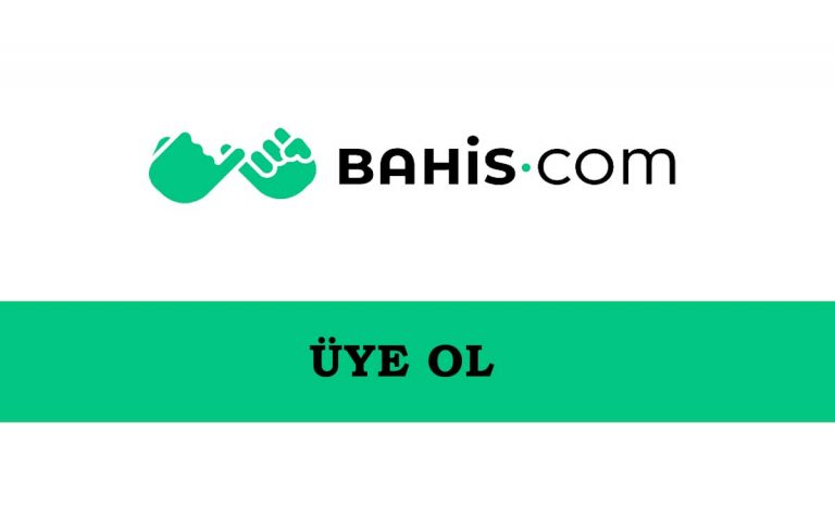 Bahis.com Üye Ol