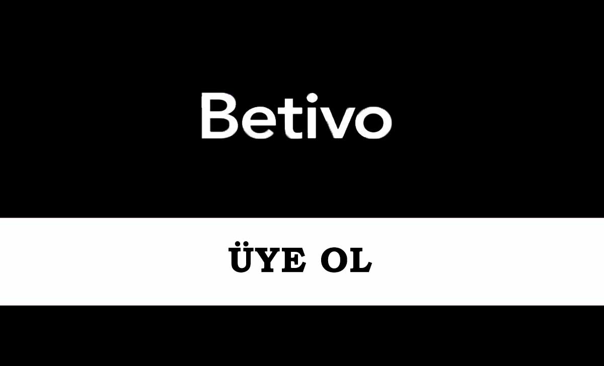 Betivo Üye Ol