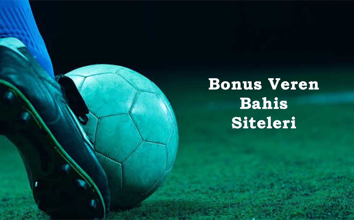 Bonus Veren Bahis Siteleri