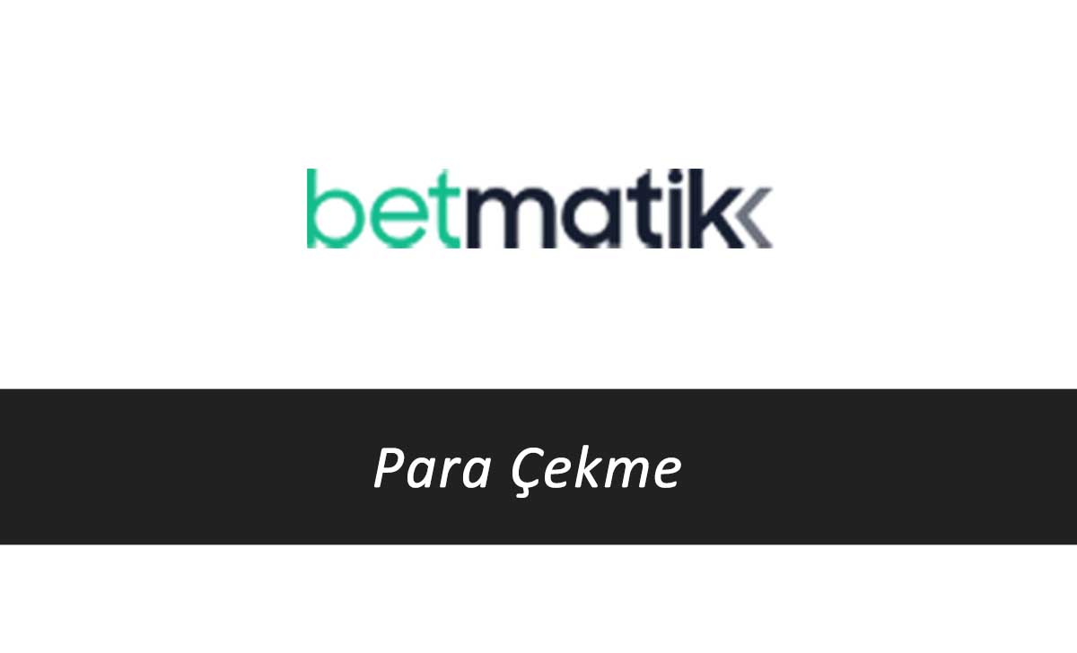 Betmatik Para Çekme