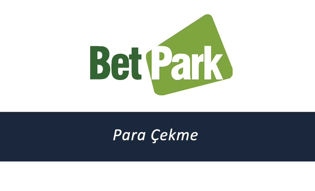 Betpark Para Çekme