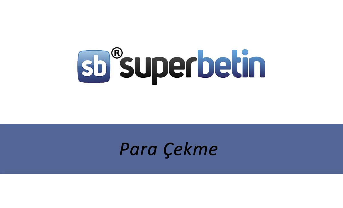 Süperbetin Para Çekme