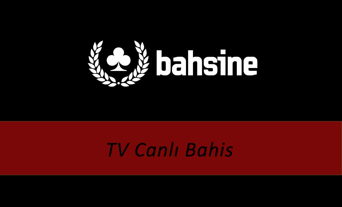 Bahsine TV Canlı Bahis