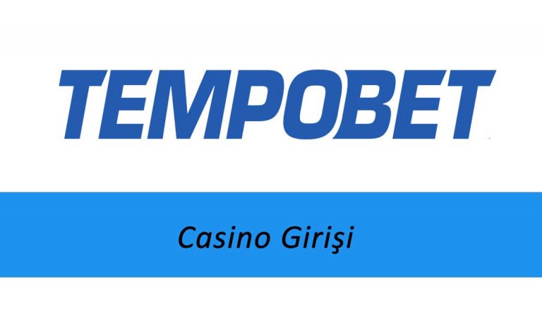 Tempobet Casino Girişi