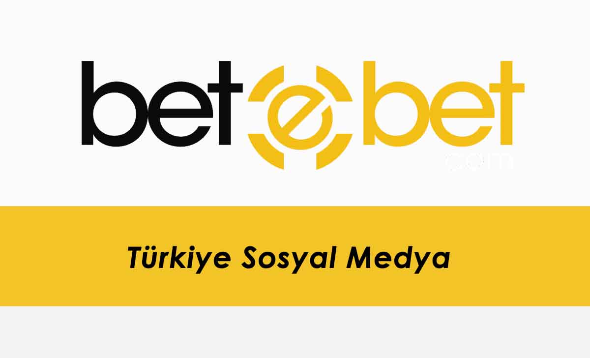 Betebet Türkiye Sosyal Medya