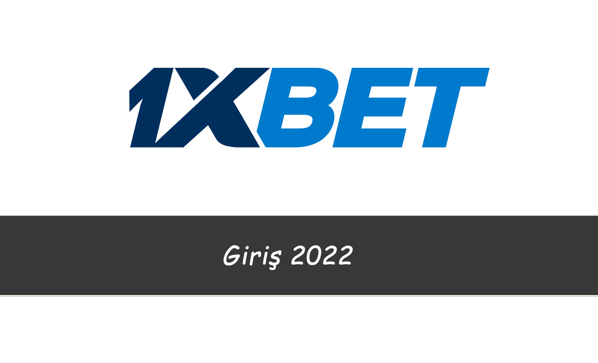 1xbet Giriş 2022