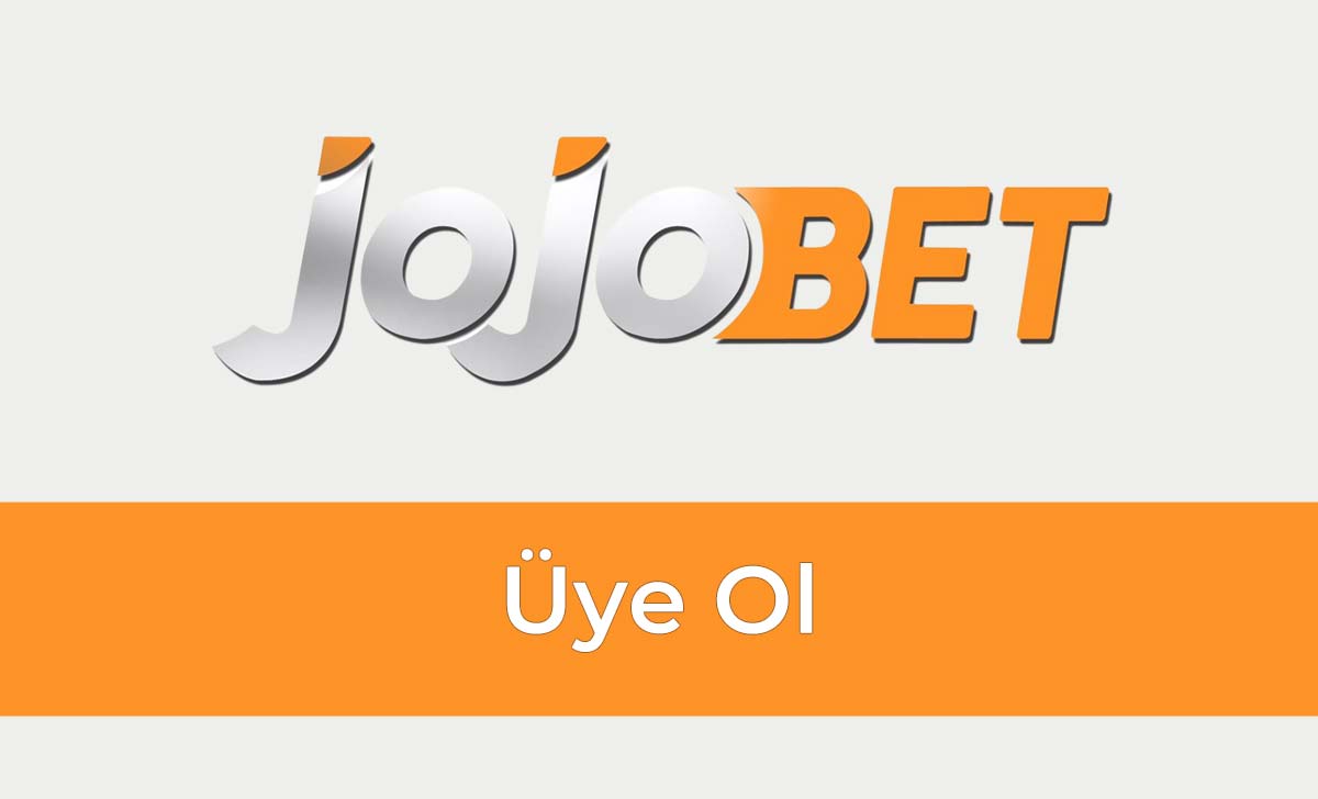 Jojobet Üye Ol